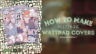 Tutorial  Aesthetic Wattpad Covers kuminrii [upl. by Karab21]