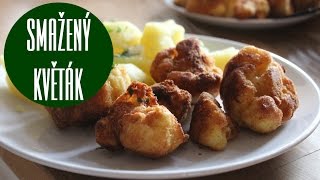 SMAŽENÝ KVĚTÁK  recept [upl. by Anigger]