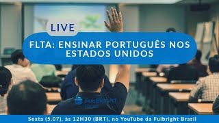 FLTA 2024 bolsa para dar aula de português nos EUA  Fubright Brasil [upl. by Salahcin273]