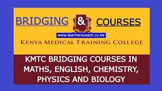 KMTC Bridging Certificate Courses in Maths English Chemistry Physics and Biology [upl. by Katuscha]