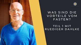 Die Vorteile vom Fasten  Teil 1 mit Ruediger Dahlke [upl. by Acire]