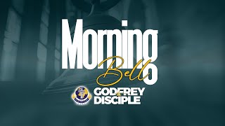 LIVE MORNING BELL  DISCIPLE GODFREY THE DISCIPLE [upl. by Amre]