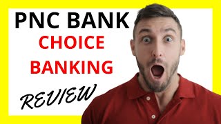 🔥 PNC Choice Banking Review Pros and Cons [upl. by Ayad610]