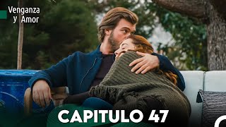 Venganza y Amor Capitulo 47  Doblado En Español [upl. by Gauntlett]