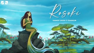 ROSOKI  Tanmoy Saikia amp STANNiUM  Kavyashree Gogoi Official Release [upl. by Egres]