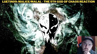 Luetin09 MaliceMalal  The 5th God of Chaos Reaction [upl. by Neeuq]