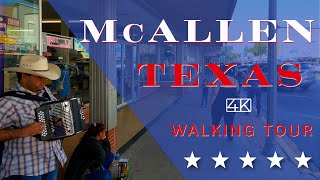 McAllen TX 4K Tour 2022 [upl. by Dell]