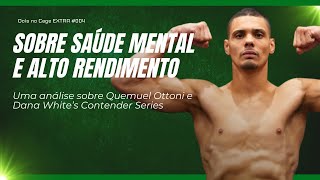 Quemuel Ottoni e a Saúde mental no MMA  Extra 004 [upl. by Eceinert]