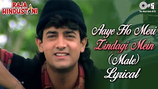 Aaye Ho Meri Zindagi Mein Lyrical  Aamir Khan Karisma Kapoor  Udit Narayan  Raja Hindustani 90s [upl. by Mano]