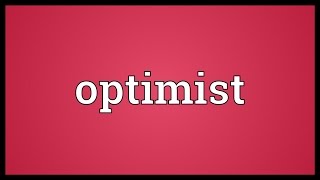 Optimist Meaning [upl. by Narmak]