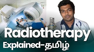 Radiotherapy explained  Tamil  Radiation Therapy புற்றுநோய் கதிர்வீச்சு சிகிச்சை [upl. by Oza787]