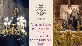 Semana Santa Cieza Procesión del Santo Entierro 2024 [upl. by Andromache]