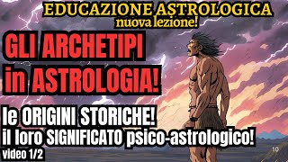 Gli ARCHETIPI in astrologia parte 12  Educazione Astrologica  Ania Viero [upl. by Resay]