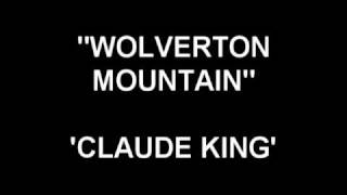 Wolverton Mountain  Claude King [upl. by Mariande854]