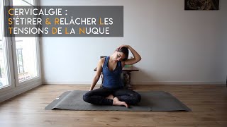 Cervicalgie  Sétirer et relâcher les tensions de la nuque [upl. by Yrnehnhoj]