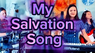 My Salvation Song Original Christian Music [upl. by Millard371]