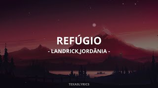 🎵Landrick  Refúgio feat Jordânia Letra🎵 [upl. by Tsai4]