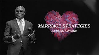 Marriage Strategies  Dr Kobby Sarpong  Redeemers Chapel [upl. by Enirehtac880]