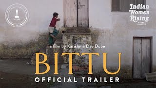 Bittu  Official Trailer  Student Oscar Winner  Karishma Dev Dube  Indian Women Rising [upl. by Spatz494]