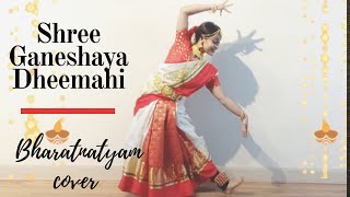 Shree Ganeshaya Dheemahi  Dance Cover  Amrita Chowdhury Bharatnatyam Fusion [upl. by Ietta335]