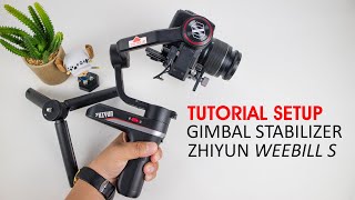 Tutorial Setup Gimbal Stabilizer Zhiyun Weebill S [upl. by Salome]