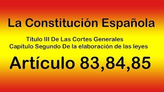 Artículo 838485 De la Cortes Generales La Constitución Española [upl. by Leahpar]