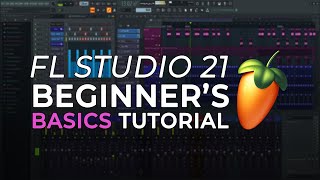 FL Studio  Complete Beginner Basics Tutorial [upl. by Hirai]