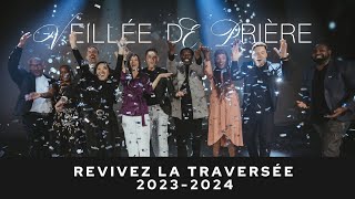 La TRAVERSÉE 2024 avec léquipe dEMCI  La Grande Veillée de Prière [upl. by Nirak]