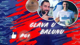 GLAVA U BALUNU 01🔴🔵 POČETAK PROLJETNOG DIJELA PRVENSTVA [upl. by Mundy578]