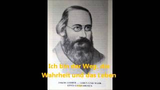 Ich bin der Weg die Wahrheit und das Leben [upl. by Anirbes]