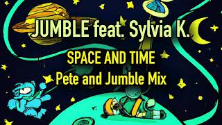 Jumble feat Sylvia K  Space and time Pete and Jumble Mix [upl. by Darahs]