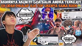 AKHIRNYA AKUN FF ANDRA ST BALIK TAPI UDAH DIBALAP SAMA RUOK AJA TOP GLOBAL LIKENYA😱MANA DI PRANK GZ [upl. by Betti]