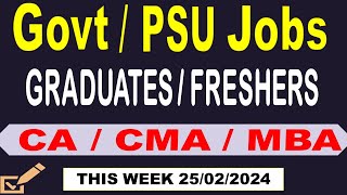 Latest Government Jobs update  Govt Jobs PSU Jobs  Graduates Fresher CA CMA MBA Jobs [upl. by Idnyl609]