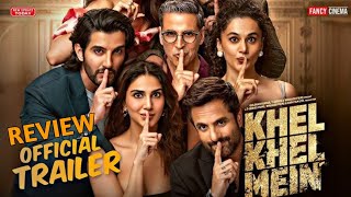 Khel khel mein trailer Review  Anitun Movies [upl. by Eenwat]