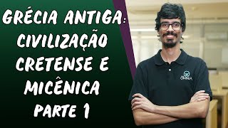 Grécia Antiga Civilização Cretense e Micênica  Parte 1  Brasil Escola [upl. by Prima]