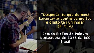 LIVE 118  Estudo Bíblico da Palavra Norteadora de 2023 da RCC Brasil [upl. by Enirroc]