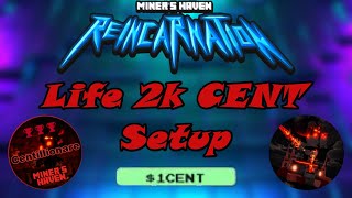 READ DESC Miners Haven Life 2k CENT Setup  No Exotics Collectibles Enchants or Superstitious [upl. by Anayia281]