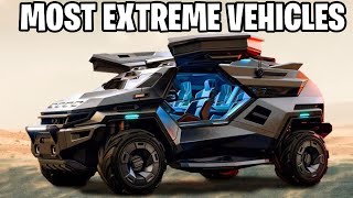 10 Most Extreme Vehicles Ever Made [upl. by Oht]