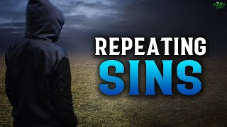 ALLAH TALKS ABOUT PEOPLE WHO KEEP REPEATING SINS [upl. by Elah]