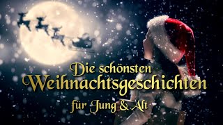 Die schönsten Weihnachtsgeschichten für die Adventszeit für Kinder und Erwachsene [upl. by Annahoj]