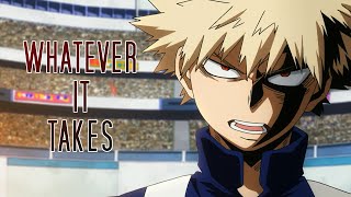 AMV  Bakugou  Whatever It Takes Imagine Dragons [upl. by Rennane188]