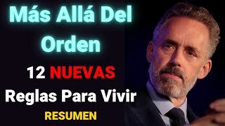 12 NUEVAS Reglas Para Vivir  Jordan Peterson En Español NUEVO LIBRO Mas Alla Del Orden [upl. by Azaria189]