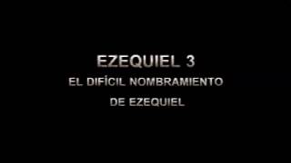 Ezequiel 3 [upl. by Francine]