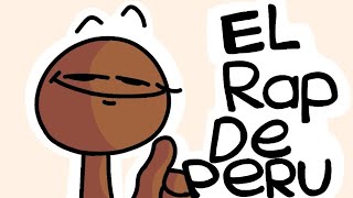 El rap De Perú🌚 Animación Original Completa [upl. by Infeld760]