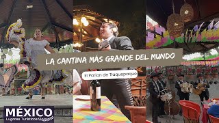 El Parián de Tlaquepaque  LA CANTINA MÁS GRANDE del Mundo [upl. by Flan]