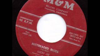 Lucky Lee  Mistreaded Blues 1956 [upl. by Afesoj877]