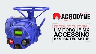 ACCESSING RESTRICTED SETUP ON A LIMITORQUE MX ACTUATOR [upl. by Nesral]