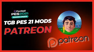 TGB Pes 21 Mods Patreon Best mods for 5€ per month [upl. by Ynnal]