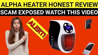 ALPHA HEATER Reviews REPORT EXPLAINED – Alpha Heater Reviews READ BEFORE BUYING [upl. by Esiole]