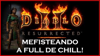 🔴 MEFISTEANDO A FULL DE CHILL  Diablo 2 Resurrected 🔴 [upl. by Britt]